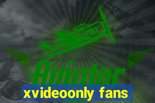 xvideoonly fans